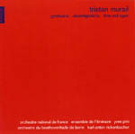 《Gondwana》 Yves Prin(指揮)、Orchestre national de france 《Désintégrations》 Yves Prin(指揮)、Ensemble de l'Itinéraire 《Time and again》 Karl-Anton Rickenbacher(指揮) Orchestre du beethovenhalle de Bonn